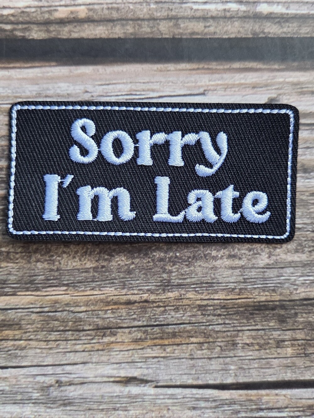 3/13$ Sorry I'm Late Funny Biker 90's Embroidered Iron on Patch